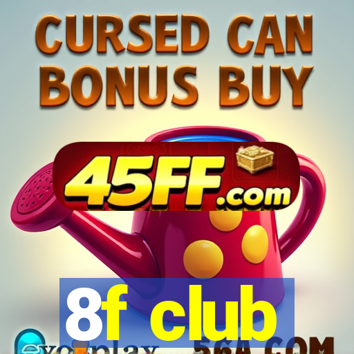 8f club